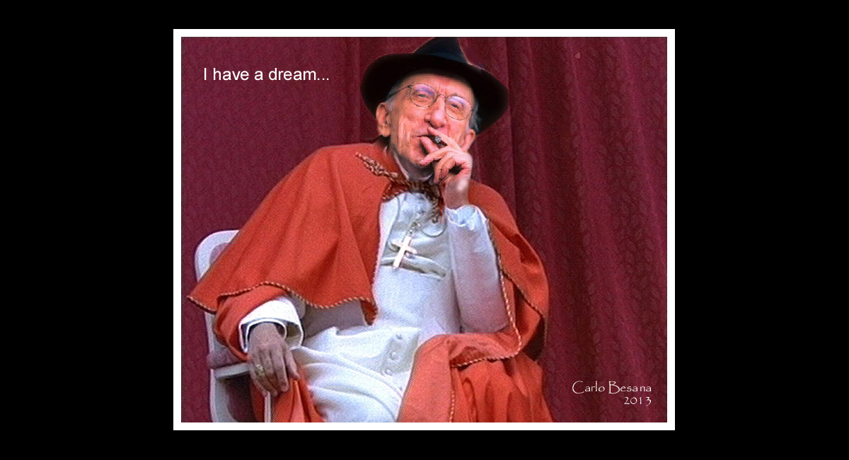 I have a dream…Don Gallo Papa!
