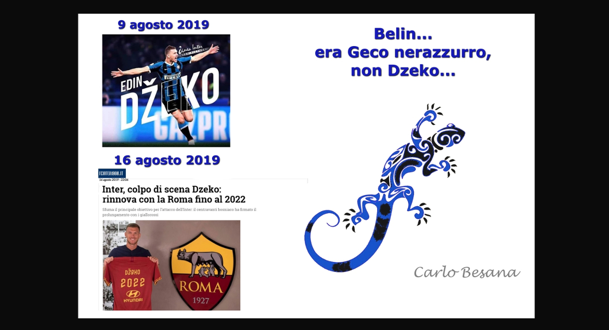 Geco nerazzurro, non Dzeko…