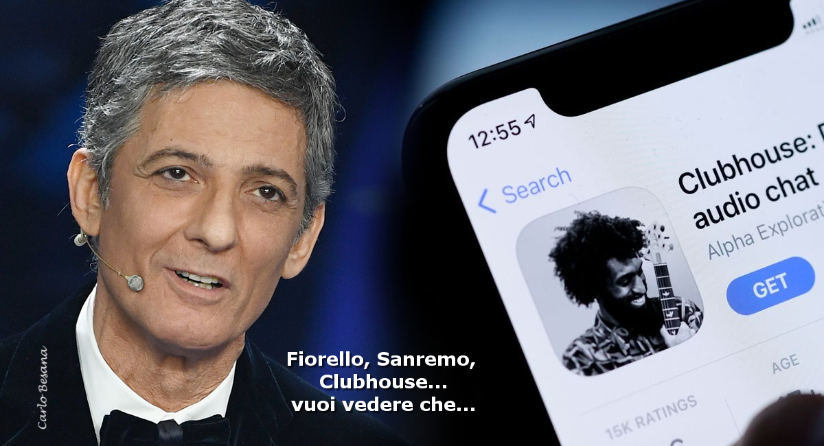 Fiorello, Sanremo, Clubhouse…vuoi vedere che…