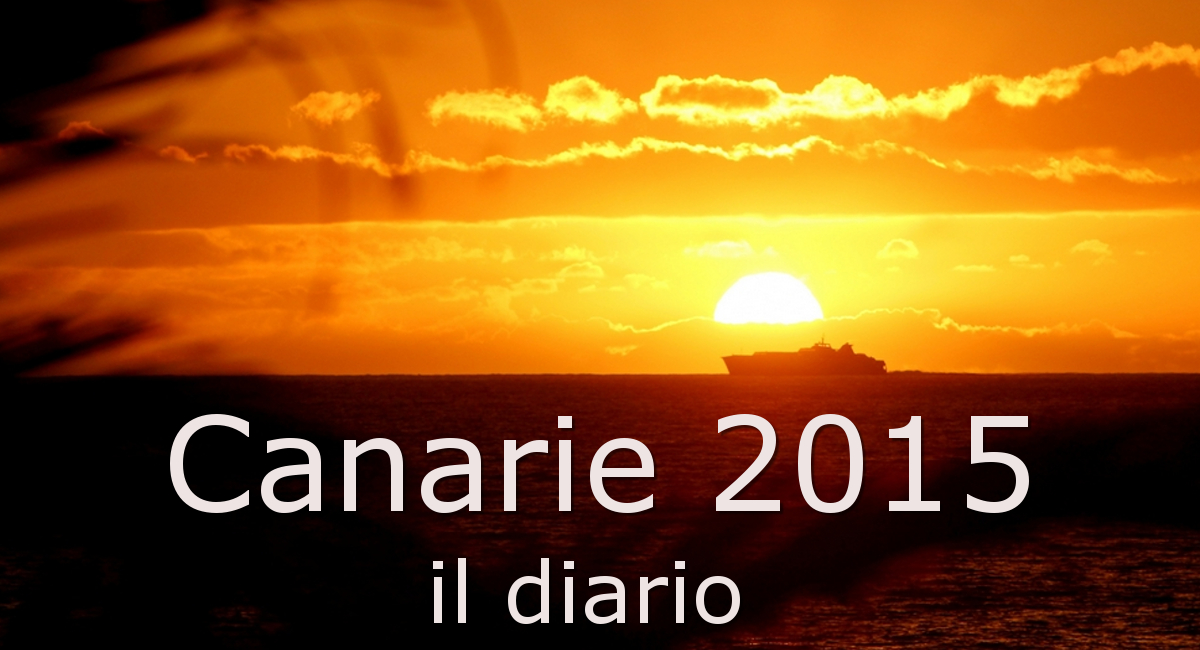 Canarie 2015, il diario